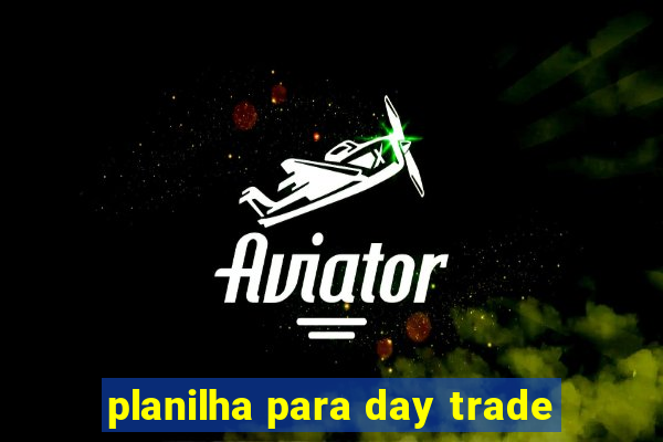 planilha para day trade